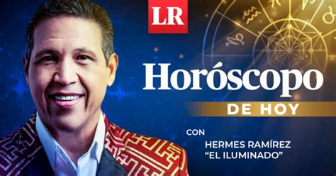 hermes ramirez h|Hermes ramírez horóscopo de hoy.